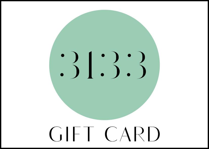 THREE ONE THREE THREE Gift Card | Purchase One Today | 3133