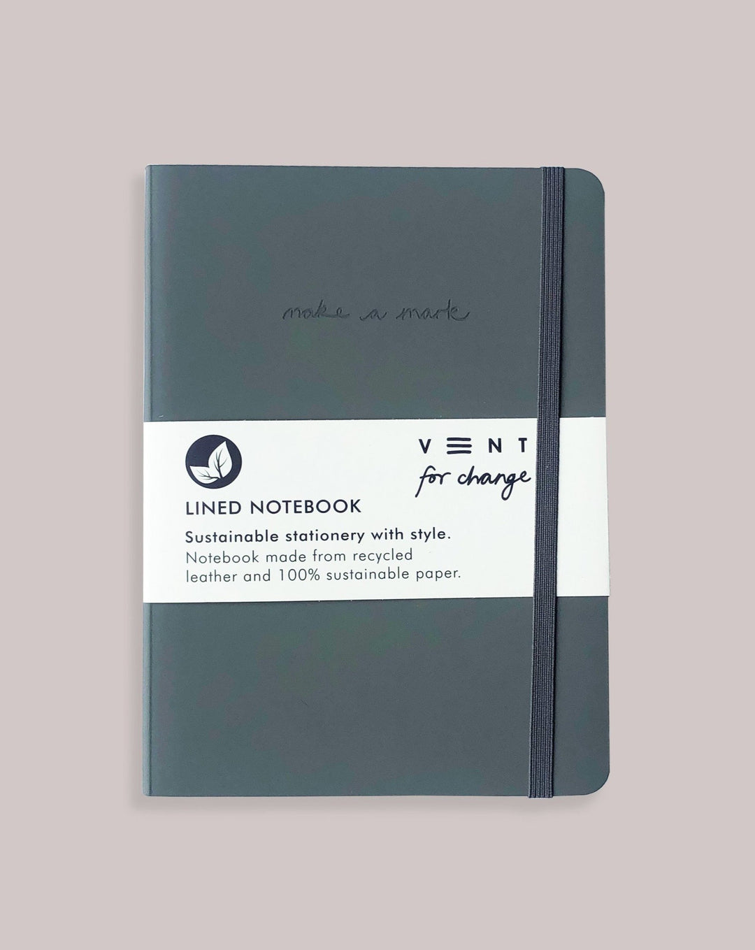 VENT FOR CHANGE NOTEBOOK 'Make a Mark' A5 Lined Notebook – Grey